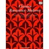 CLASSICS ROMATNICS MODERNS SOLOS FOR THE INTERMEDIATE PIANIST