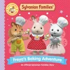 Sylvanian Families: Freyas Baking Adventure
