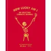 How Lucky Am I: A Gratitude Journal