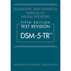 Diagnostic and Statistical Manual of Mental Disorders, Fifth Edition, Text Revision (DSM-5-TR (TM))