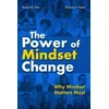 The Power of Mindset Change: Why Mindset Matters Most