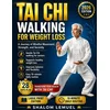 Tai Chi Walking For Weight Loss