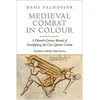 Medieval Combat in Colour