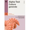Alpha Test cultura generale. Per i test di ammissione alluniversita. Ediz. MyDesk