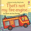 That's Not My Fire Engine...