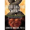 Decolonizing Therapy
