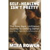 Self-Healing Isnt Pretty