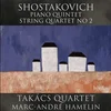 SHOSTAKOVICH:PIANO QUINTET STRING QUARTET NO.2/TAKACS