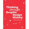 Thinking Through Graphic Design History