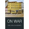 Carl Von Clausewitz - On War