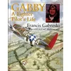 Gabby: A Fighter Pilot's Life: A Fighter Pilots Life