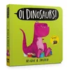 Oi Dinosaurs! Board Book