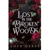 Lost in the Broken Woods