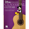 DISNEY SONGS FOR CLASSICAL GUITAR SOLO GUITAR