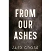 From Our Ashes Alternate Cover