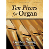 GORDON:TEN PIECES FOR ORGAN