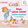 Anya, játssz velem!