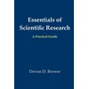 Essentials of Scientific Research: A Practical Guide