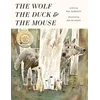 Wolf, the Duck, and the Mouse