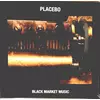 Placebo - Black Market Music