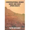 Conversational Arabic Quick and Easy: Syrian Dialect, Colloquial Arabic, Syrian Arabic, Mediterranean Arabic, Arabic Dictionary