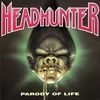 Headhunter - Parody Of Life (LP)