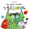 Colour Monster Goes to School