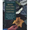 Breed Your Own Vegetable Varieties