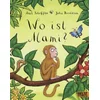 Wo ist Mami?
