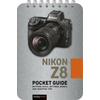 Nikon Z8: Pocket Guide: Buttons, Dials, Settings, Modes, and Shooting Tips