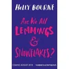 Are We All Lemmings & Snowflakes?