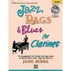 SEBBA:JAZZ,RAGS & BLUES FOR CLARINET CLARINET AND PIANO + CD GRADES 2-3