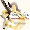 Henrik Freischlader - Blues For Gary (180 g) (2 LP)