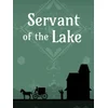 Servant of the Lake Steam Key (PC) GLOBAL