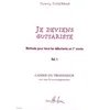 TISSERAND:JE DEVIENS GUITARIST METHODE VOL. 1
