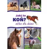 shumee Kakšen konj je to? Atlas za otroke - Konji