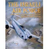 Israeli Air Force 1947-1960: An Illustrated History