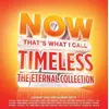 Various Artists - Now Thats What I Call Timeless - The Eternal Collection (4 CD)