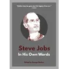 Steve Jobs: In His Own Words