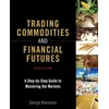 Trading Commodities and Financial Futures