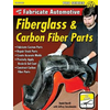 How to Fabricate Automotive Fiberglass & Carbon Fiber Parts