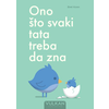 Ono što svaki tata treba da zna - Bret Koen