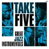 Various Artists - Take Five - Great Jazz Instrumentals (Limited Edition) (2 LP)