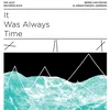 Berke Can Özcan & Jonah Parzen-Johnson - It Was Always Time (LP)