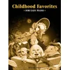 CHILDHOOD FAVORITES FOR EASY PIANO