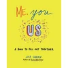 Me, You, Us
