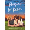 Playing for Keeps