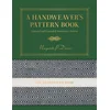 A Handweavers Pattern Book Updated and Expanded Anniversary Edition