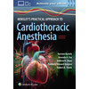 Hensleys Practical Approach to Cardiothoracic Anesthesia