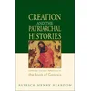 Creation and the Patriarchal Histories